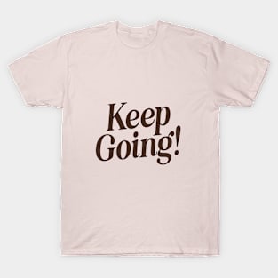 Keep Going by The Motivated Type in Orange and Black T-Shirt